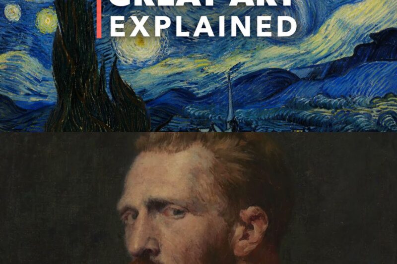 UPDATED VERSION: Vincent Van Gogh’s The Starry Night: Great Art Explained