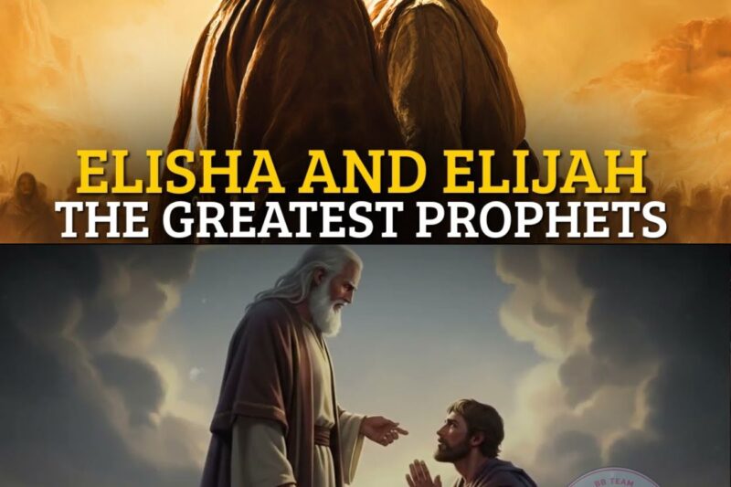 The Story of Two of the Greatest Prophets of the Bible – Elijah and Elisha | Bible Stories